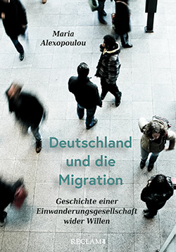 Deutschland und die Migration. Geschichte einer Einwanderungsgesellschaft wider Willen