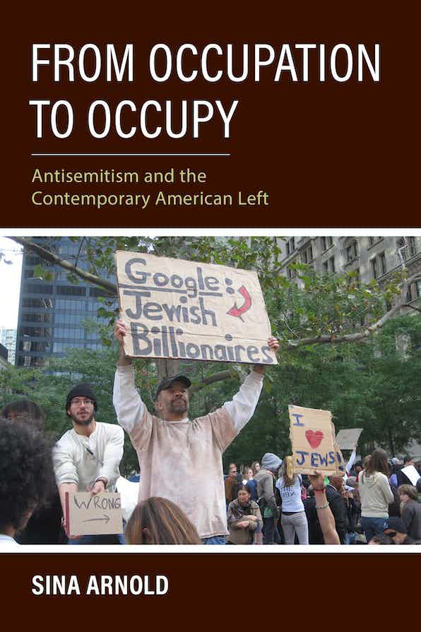 From Occupation to Occupy. Antisemitism and the Contemporary American Left.